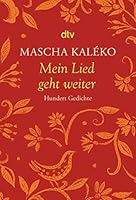 Mein Lied geht weiter: Hundert Gedichte 3423135638 Book Cover