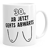 MoonWorks Kaffee-Tasse 30. Geburtstag Ab jetzt gehts abwärts Spruch runder Geburtstag Geburtstags-Tasse weiß unisize