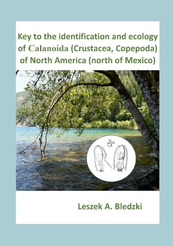 Key to the identification and ecology of Calanoida (Crustacea, Copepoda) of North America (north o