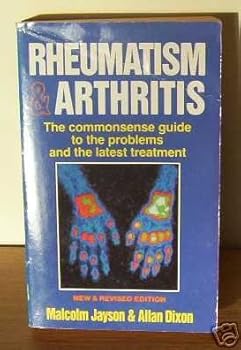 Paperback Rheumatism and Arthritis: The Commonsense Guide to the Problems and the Latest Treatment Book