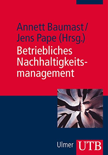 Betriebliches Nachhaltigkeitsmanagement Betriebliches Nachhaltigkeitsmanagement