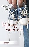 Mann und Vater sein