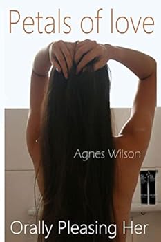 Paperback Petals of love Orally Pleasing Her Book