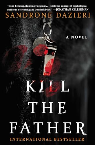 Kill the Father: A Novel (1) (Caselli and Torre Series)