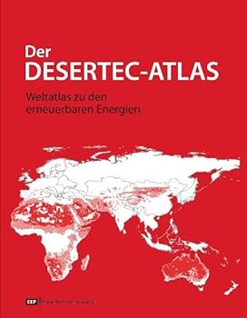 Paperback Der Desertec-Atlas: Ein Weltatlas zu den erneuerbaren Energien [German] Book