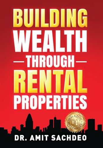 Building Wealth through Rental Properties: A Beginner's Guide to ...
