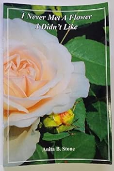 Paperback I Never Met a Flower I Didn't Like Book