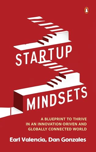 Startup Mindsets: A Blueprint to Thrive in an Innovation-Driven and