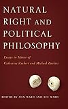 Natural Right and Political Philosophy: Essays in Honor of Catherine Zuckert and Michael Zuckert