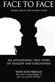 Paperback Face To Face: An Astonishing True Story of Tragedy and Forgiveness Book