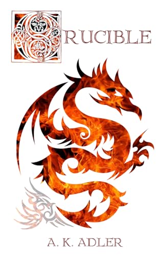Crucible (The Order of the White Raven)