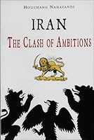 Iran, the Clash of Ambitions 190499704X Book Cover