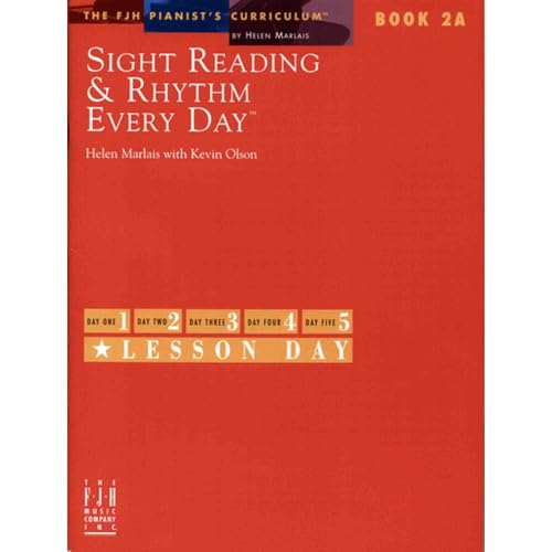 Sight Reading and Rhythm Every Day - Book 2A (Fjh Pianist's Curriculum, 2)