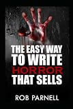 The Easy Way to Write Horror That Sells