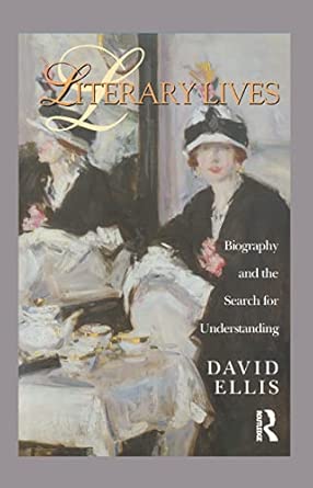Literary Lives: Biography and the Search for Understanding book cover