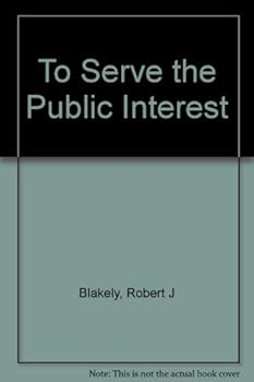 Hardcover To Serve the Public Interest: Educational Broadcasting in the United States Book