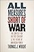 All Measures Short of War: The Contest for the Twenty-First Century and the Future of American Power