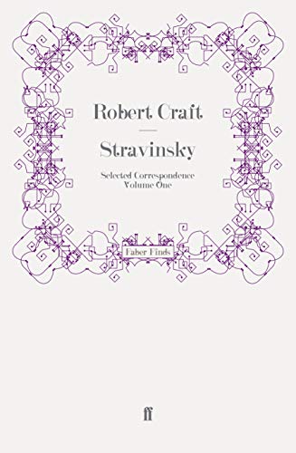 Stravinsky: Selected Correspondence Volume 1