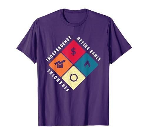 Financial Independence Retire Early Financial Freedom T-Shirt