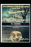 The Tormenter Special Edition with Crazy Carl - KL Sanders 