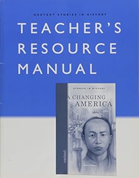 Nextext Stories in History: Teacher Resource Manual A Changing America, 1865-1900