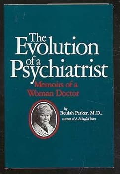Hardcover The Evolution of a Psychiatrist: Memoirs of a Woman Doctor Book