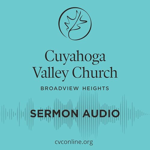 Couverture de Cuyahoga Valley Church Sunday Sermons (Broadview)