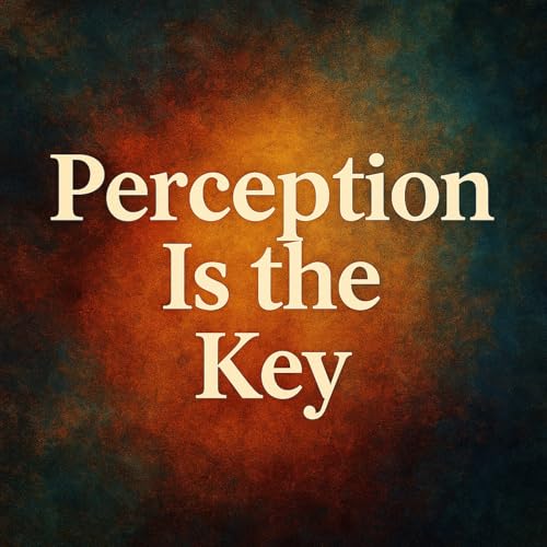 Perception Is the Key
