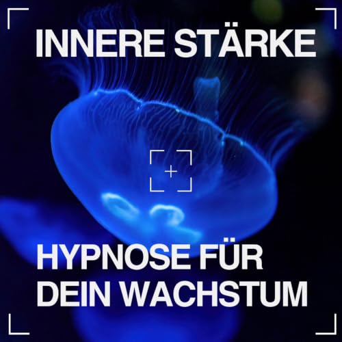 『Innere St&auml;rke &ndash; Hypnose f&uuml;r dein Wachstum』のカバーアート