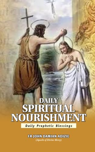Daily Spiritual Nourishment: Daily Prophetic Blessings