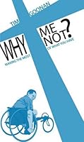 Why Me? Why Not? - Making the Most of What You Have 0977002101 Book Cover