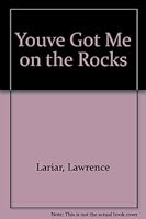 You've Got Me on the Rocks B00169TICK Book Cover