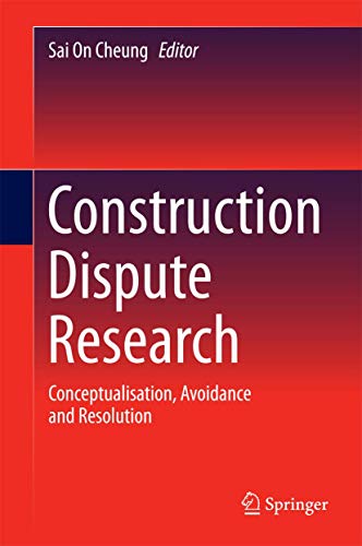 Construction Dispute Research: Conceptualisation, Avoidance and Resolution view 2