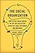 The Social Organization: How to Use Social Media to Tap the Collective Genius of Your Customers and Employees