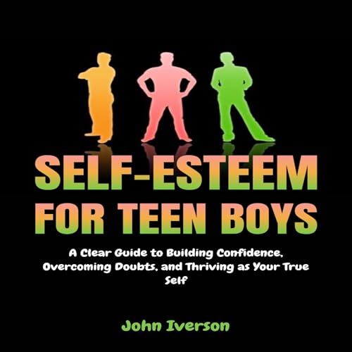 Self-Esteem for Teen Boys by John Iverson episode artwork