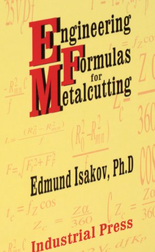 Engineering Formulas for Metalcutting (Volume 1)