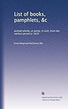  Liste des livres, brochures, &c : imprimés entièrement ou partiellement, en irlandais, de la première période à 1820