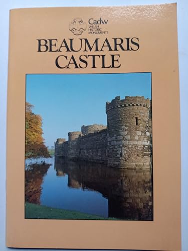Cadw Guidebook: Beaumaris Castle (Cadw Guidebook) (CADW Guidebooks)
