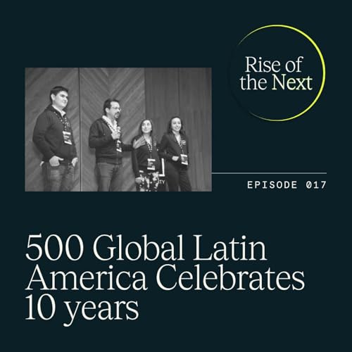 500 Global Latin America Celebrates 10 years
