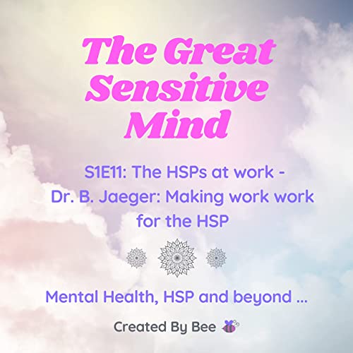 Page de couverture de S1E11: The HSPs at work – Making work work for the HSP (book description and much more)