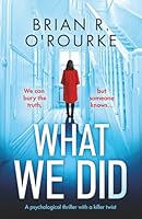 What We Did: a psychological thriller with a killer twist 1837566771 Book Cover