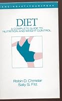 Diet: A Complete Guide to Nutrition and Weight Control 0916622940 Book Cover