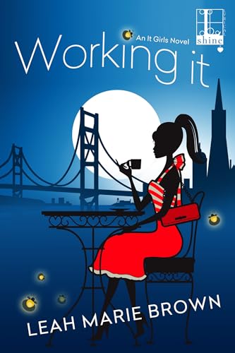 Working It (The It Girls Book 3)
