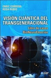 Paperback Visión cuántica del transgeneracional : libro de casos bioneuroemoción [Spanish] Book