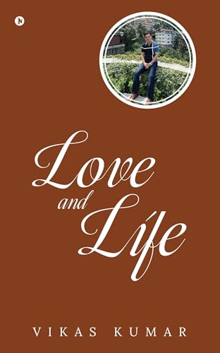 Love and Life: A Collection of Poems