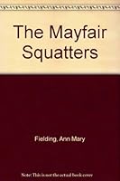 The Mayfair Squatters B0007FPD8M Book Cover