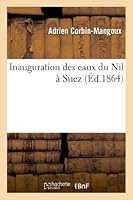 Inauguration Des Eaux Du Nil a Suez 2012983863 Book Cover