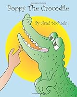 Poppy the Crocodile 173421600X Book Cover