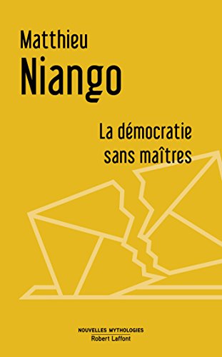 La Démocratie sans maîtres (Hors collection)