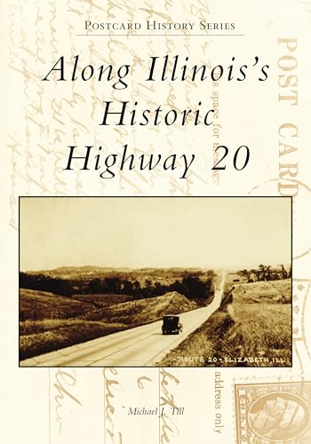 Along Illinois's Historic Highway 20 (Postcard History Series)